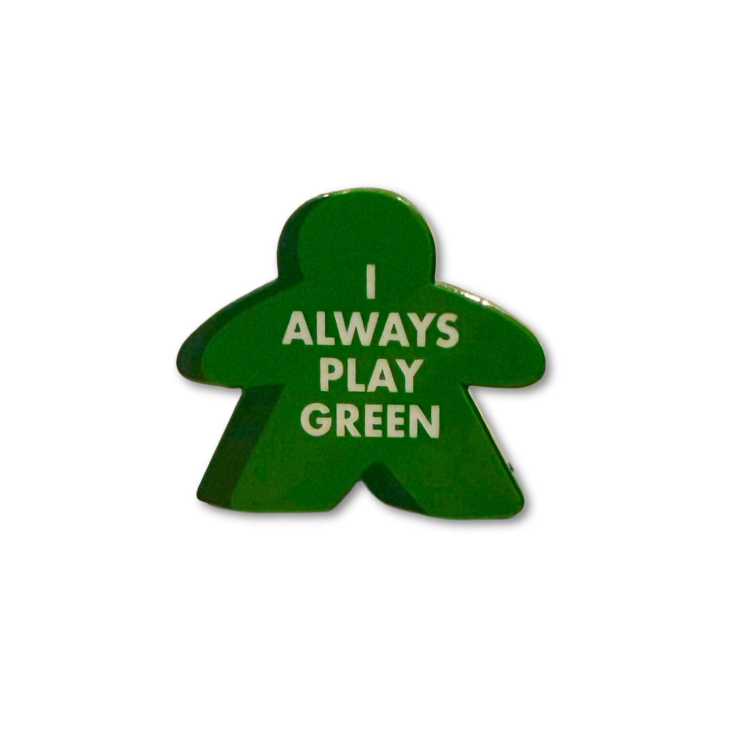 I Always Play Green Meeple Enamel Pin