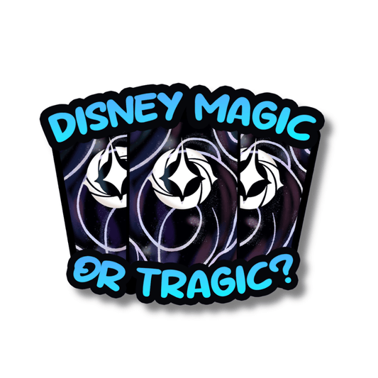 Magic or Tragic Sticker | Waterproof & UV Proof